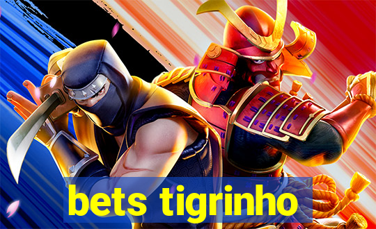 bets tigrinho